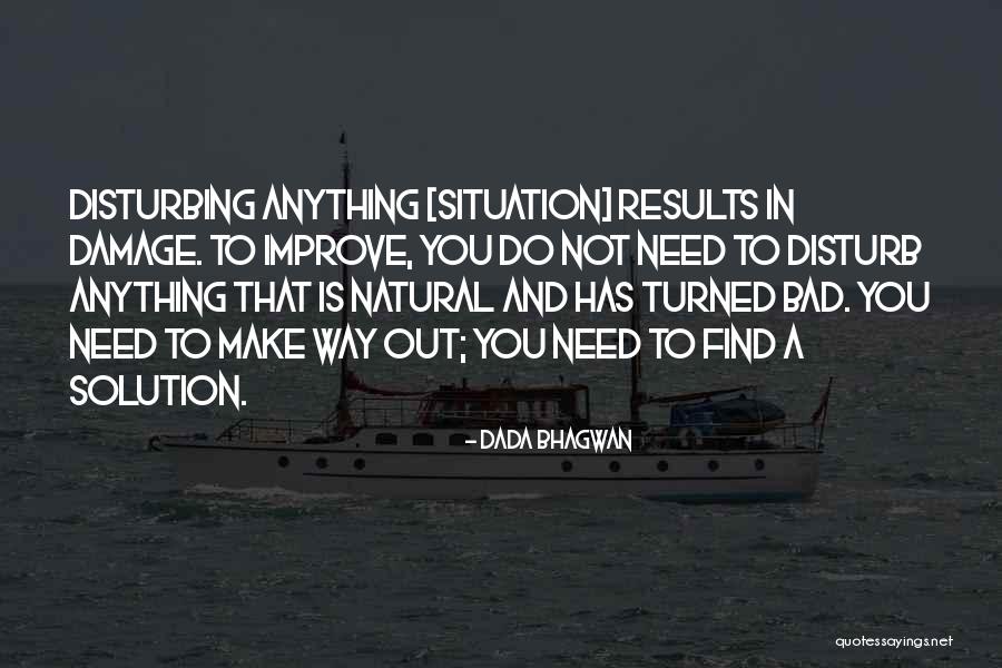 Situation And Solution Quotes By Dada Bhagwan Situation And Solution Quotes By Dada Bhagwan
