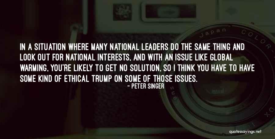 Situation And Solution Quotes By Peter Singer Situation And Solution Quotes By Peter Singer