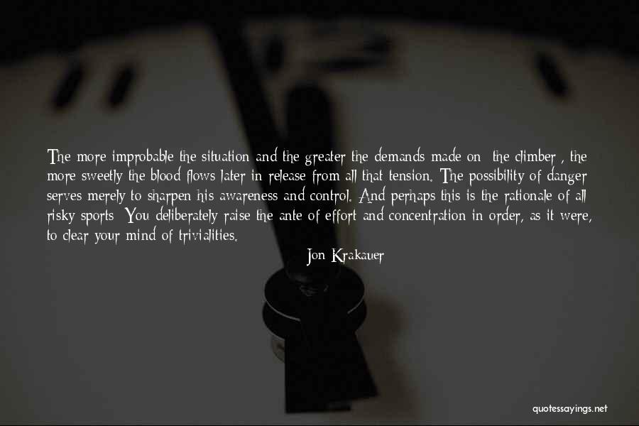 Situation Demands Quotes By Jon Krakauer Situation Demands Quotes By Jon Krakauer