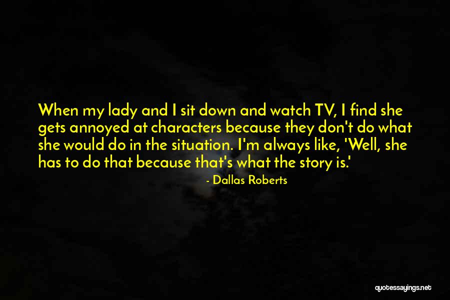 Situation The Quotes By Dallas Roberts Situation The Quotes By Dallas Roberts