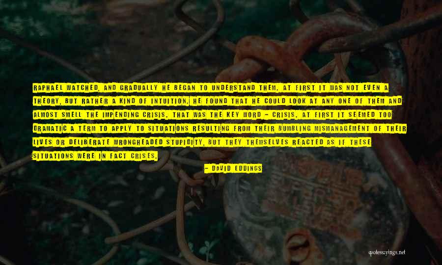 Situations Of Crisis Quotes By David Eddings Situations Of Crisis Quotes By David Eddings
