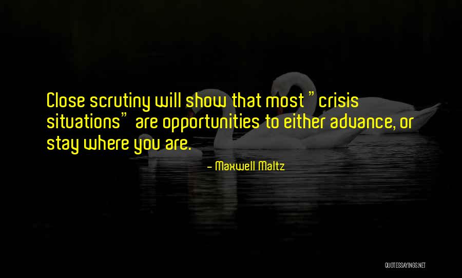 Situations Of Crisis Quotes By Maxwell Maltz Situations Of Crisis Quotes By Maxwell Maltz