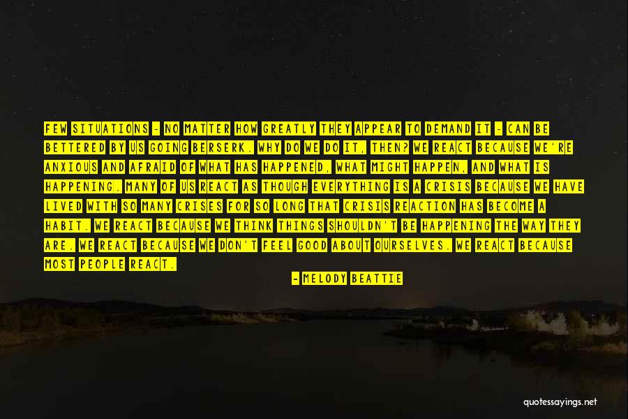 Situations Of Crisis Quotes By Melody Beattie Situations Of Crisis Quotes By Melody Beattie