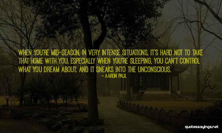 Situations Out Of Your Control Quotes By Aaron Paul