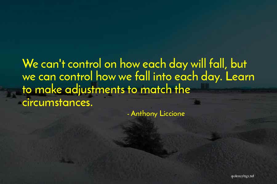 Situations Out Of Your Control Quotes By Anthony Liccione