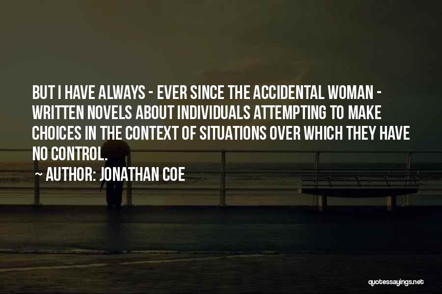 Situations Out Of Your Control Quotes By Jonathan Coe