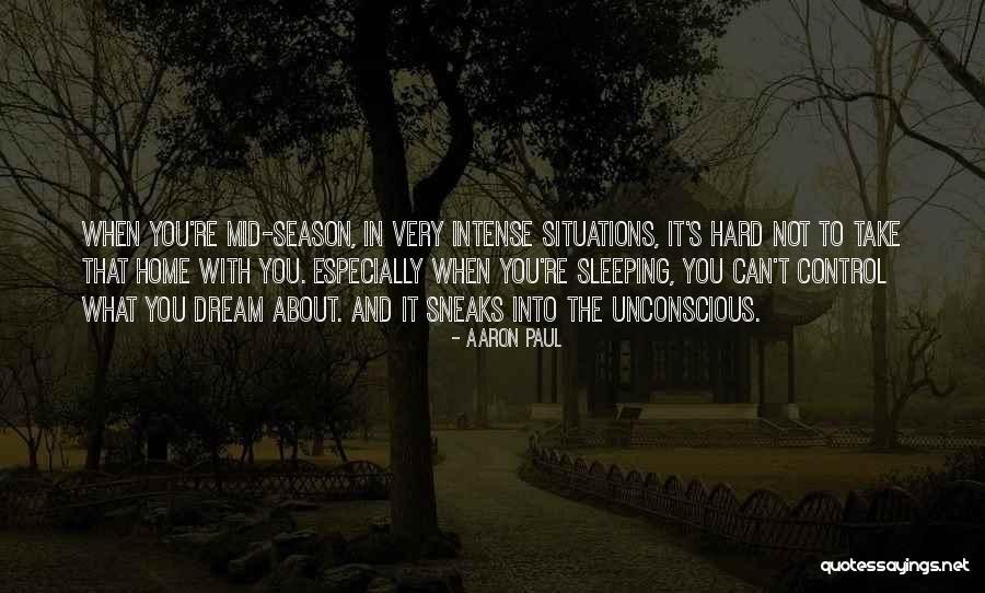 Situations You Can't Control Quotes By Aaron Paul Situations You Can't Control Quotes By Aaron Paul