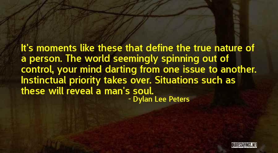 Situations You Can't Control Quotes By Dylan Lee Peters Situations You Can't Control Quotes By Dylan Lee Peters