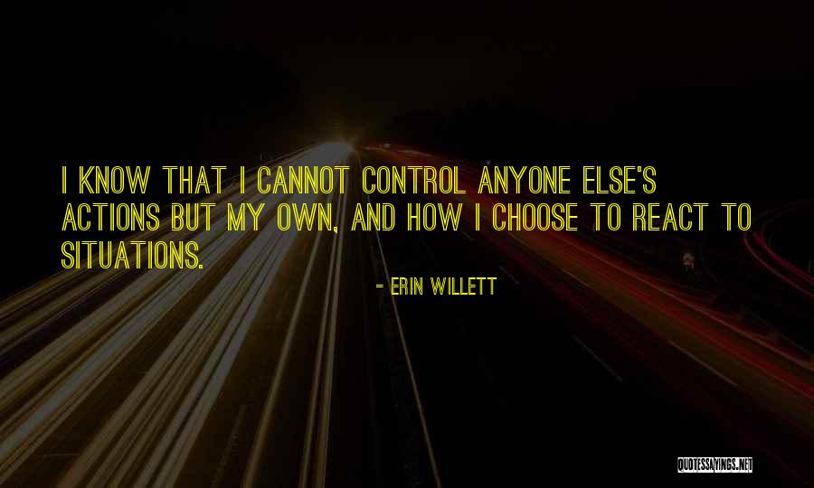 Situations You Can't Control Quotes By Erin Willett Situations You Can't Control Quotes By Erin Willett