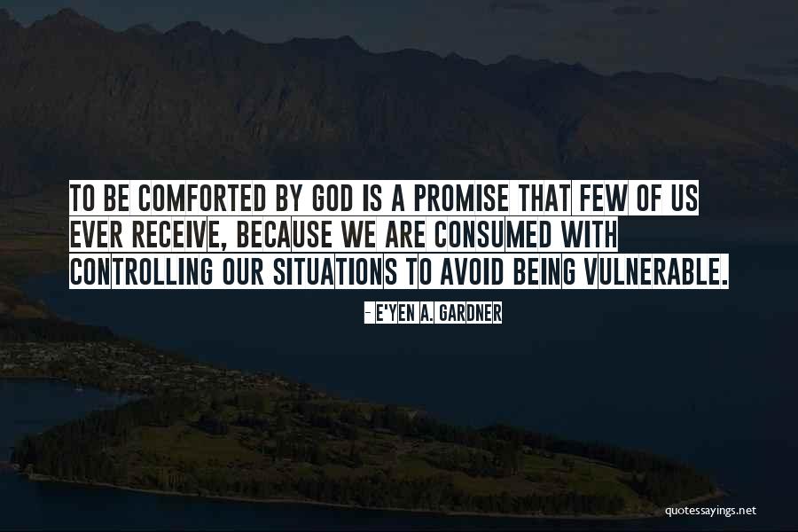 Situations You Can't Control Quotes By E'yen A. Gardner Situations You Can't Control Quotes By E'yen A. Gardner