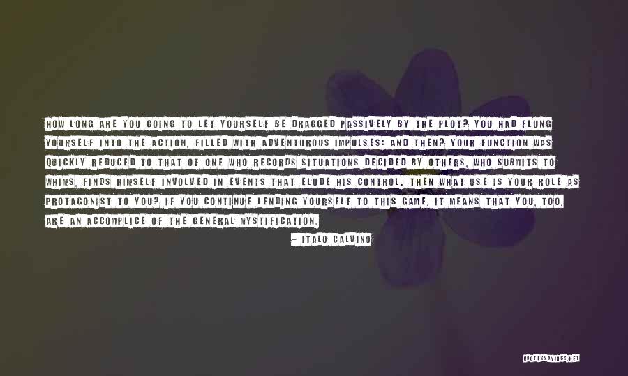 Situations You Can't Control Quotes By Italo Calvino Situations You Can't Control Quotes By Italo Calvino