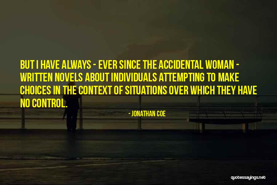 Situations You Can't Control Quotes By Jonathan Coe Situations You Can't Control Quotes By Jonathan Coe