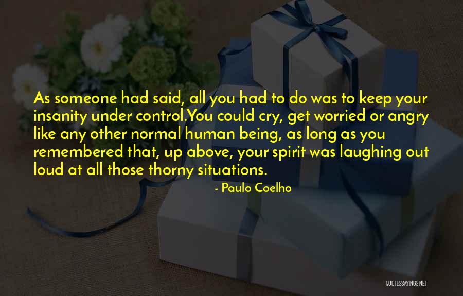 Situations You Can't Control Quotes By Paulo Coelho Situations You Can't Control Quotes By Paulo Coelho