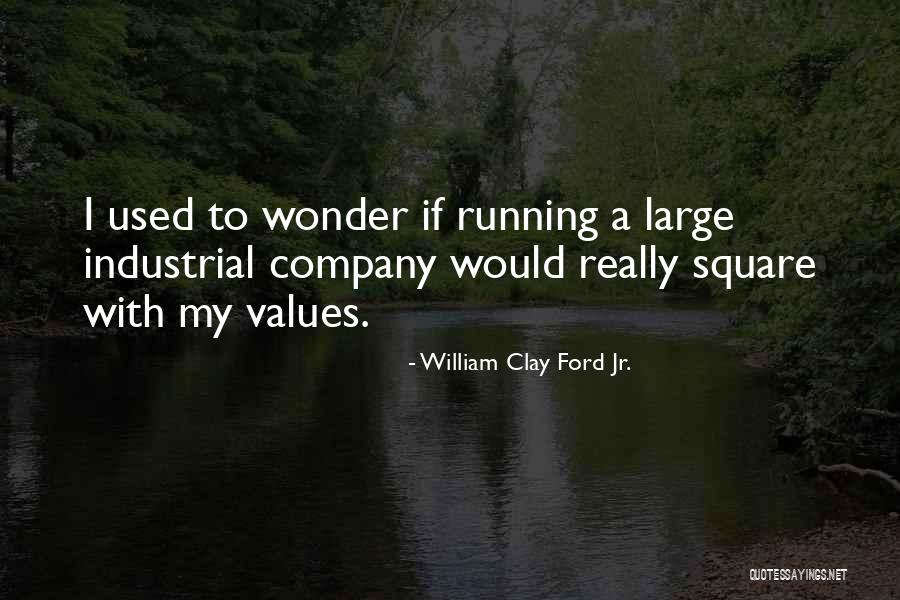 Situpandbeg Quotes By William Clay Ford Jr. Situpandbeg Quotes By William Clay Ford Jr.
