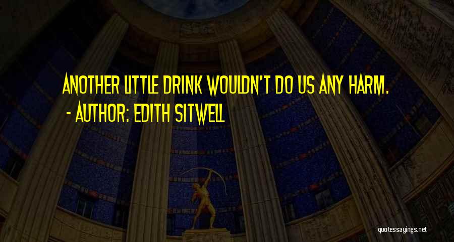 Sitwell Quotes By Edith Sitwell