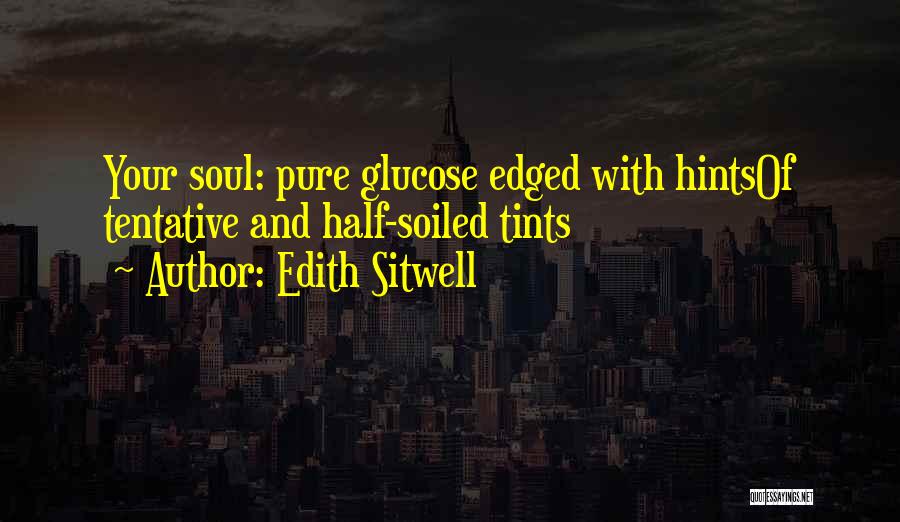 Sitwell Quotes By Edith Sitwell