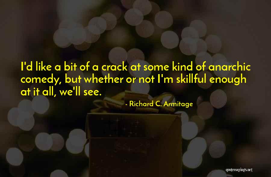 Sitzer Park Quotes By Richard C. Armitage Sitzer Park Quotes By Richard C. Armitage