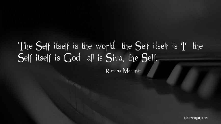 Siva Quotes By Ramana Maharshi Siva Quotes By Ramana Maharshi