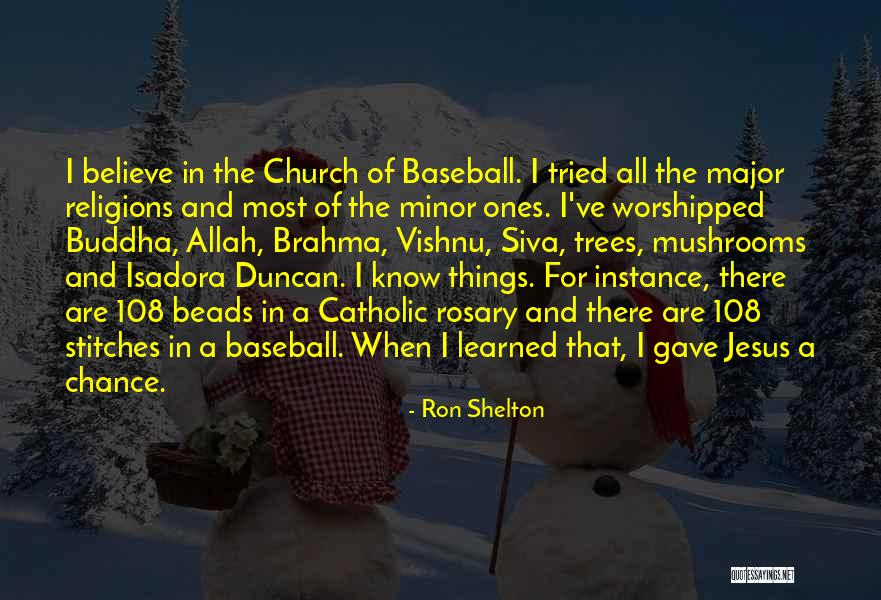 Siva Quotes By Ron Shelton Siva Quotes By Ron Shelton