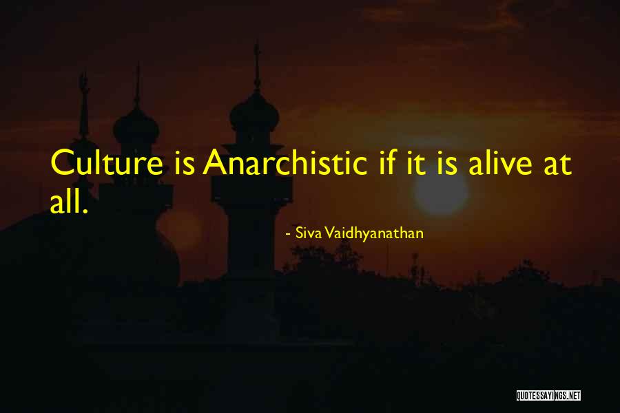 Siva Quotes By Siva Vaidhyanathan Siva Quotes By Siva Vaidhyanathan