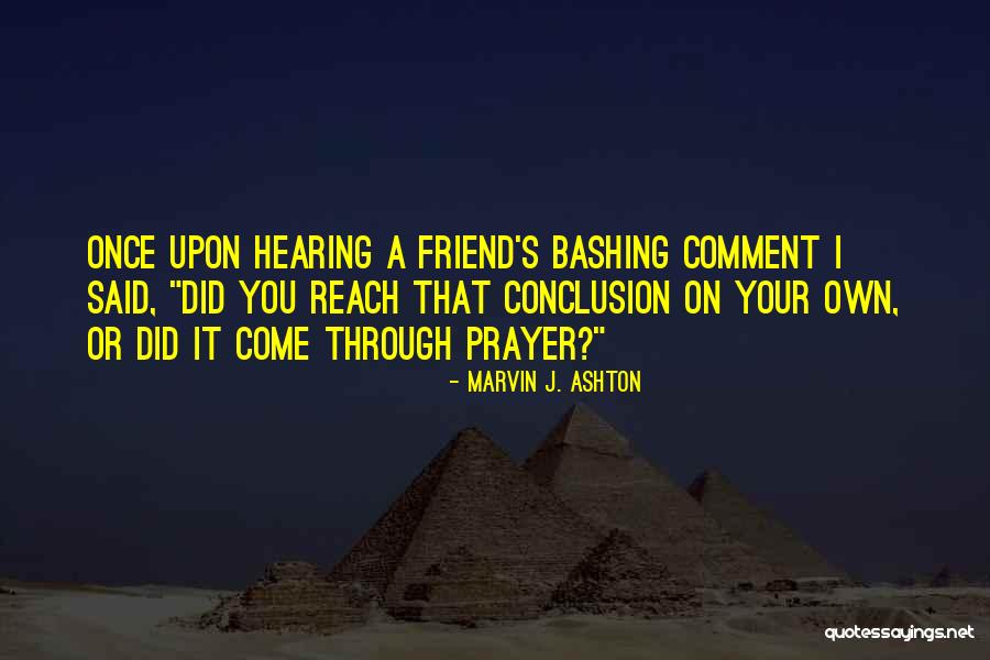 Sivakumar Speech Quotes By Marvin J. Ashton Sivakumar Speech Quotes By Marvin J. Ashton