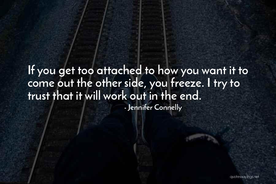 Sivalingam Kanagasegar Quotes By Jennifer Connelly Sivalingam Kanagasegar Quotes By Jennifer Connelly