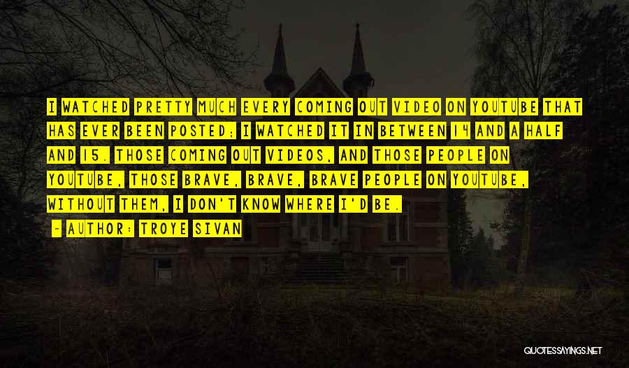 Sivan Quotes By Troye Sivan