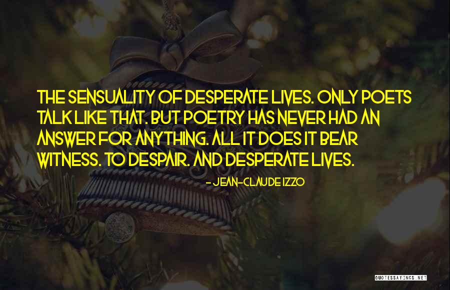 Sivaraj Holiday Quotes By Jean-Claude Izzo Sivaraj Holiday Quotes By Jean-Claude Izzo