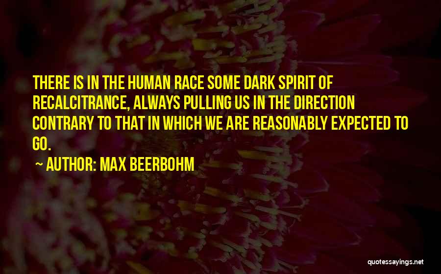 Sivaraman Prakasam Quotes By Max Beerbohm