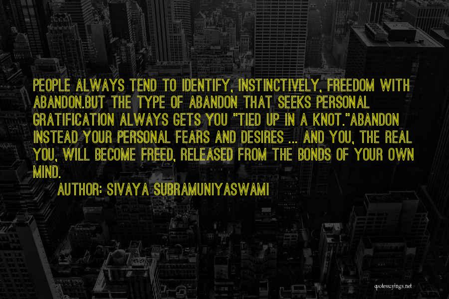 Sivaya Subramuniyaswami Quotes 2233217