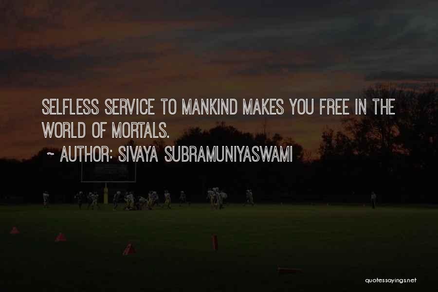 Sivaya Subramuniyaswami Quotes 655842