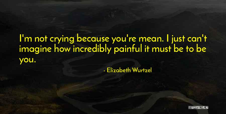 Sivovna Quotes By Elizabeth Wurtzel Sivovna Quotes By Elizabeth Wurtzel