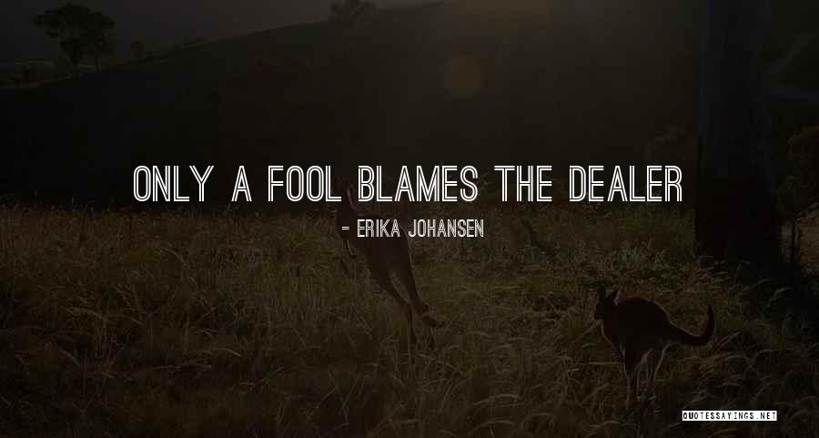Sivrisinek Kovucu Quotes By Erika Johansen Sivrisinek Kovucu Quotes By Erika Johansen