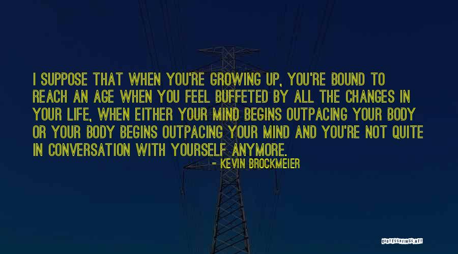 Siward Crystal Technology Quotes By Kevin Brockmeier Siward Crystal Technology Quotes By Kevin Brockmeier