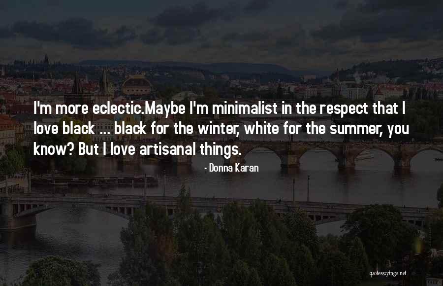 Siweh Harris Quotes By Donna Karan Siweh Harris Quotes By Donna Karan