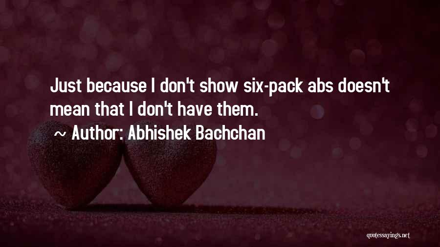 Six Abs Quotes By Abhishek Bachchan