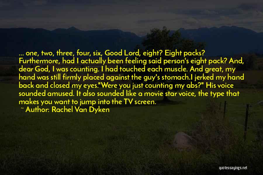 Six Abs Quotes By Rachel Van Dyken