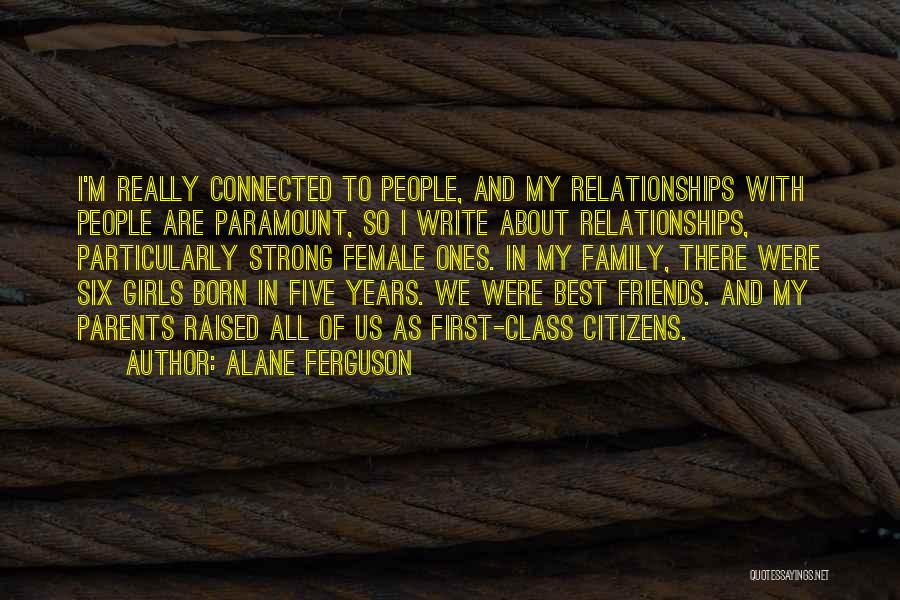 Six Best Friends Quotes By Alane Ferguson