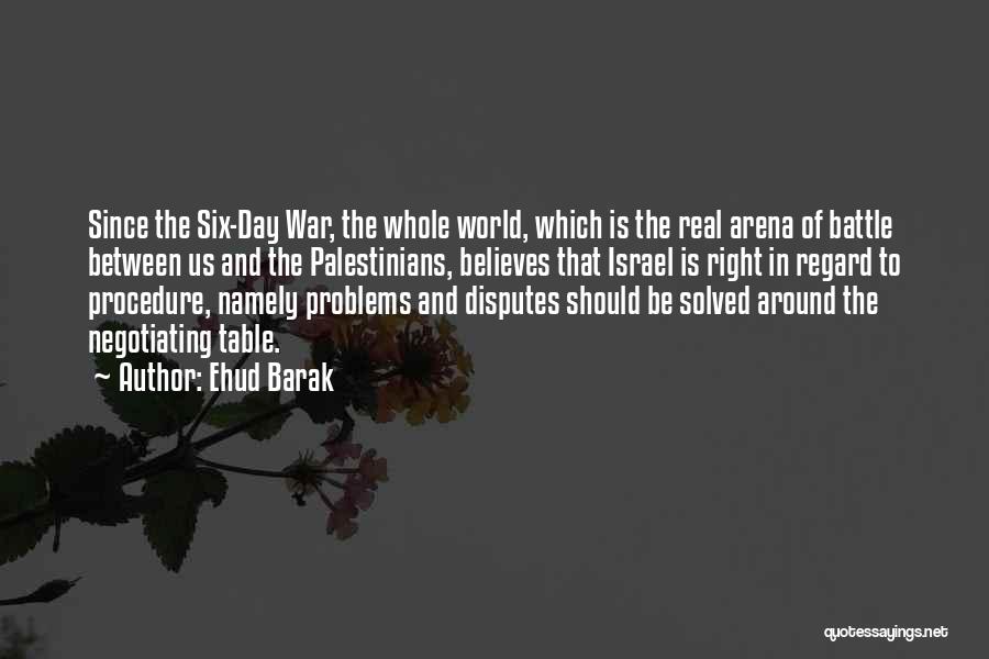 Six Day War Quotes By Ehud Barak