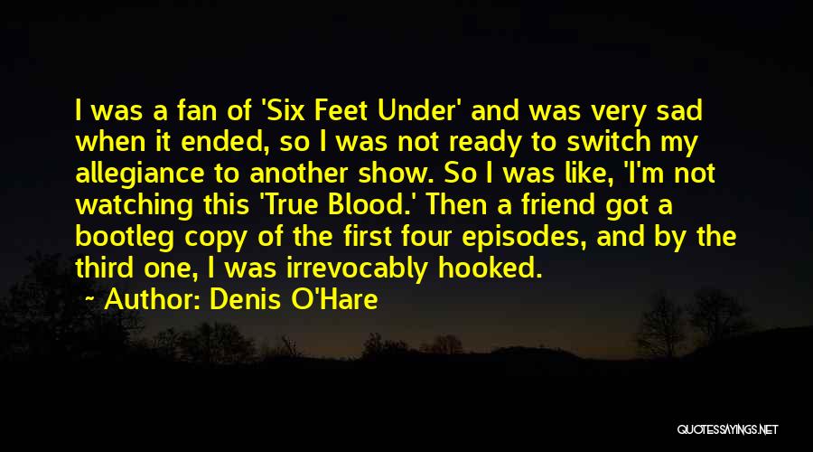 Six Feet Under Quotes By Denis O'Hare