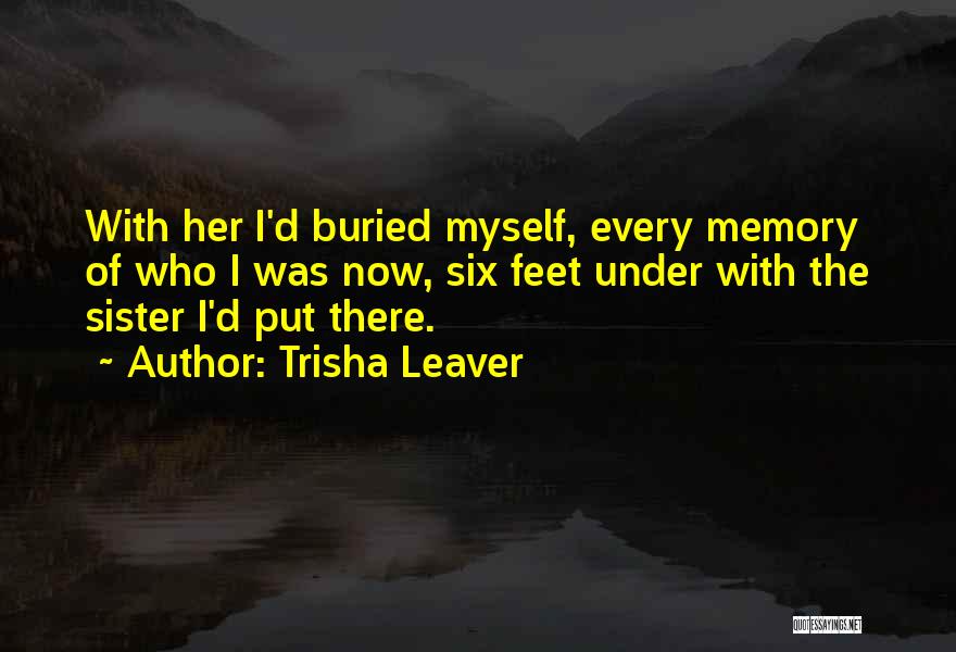 Six Feet Under Quotes By Trisha Leaver