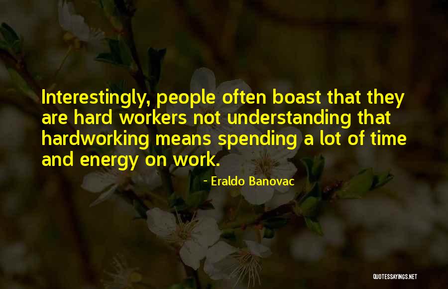 Six Month Anniversaries Quotes By Eraldo Banovac