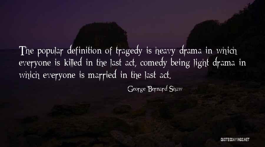 Six Month Anniversaries Quotes By George Bernard Shaw