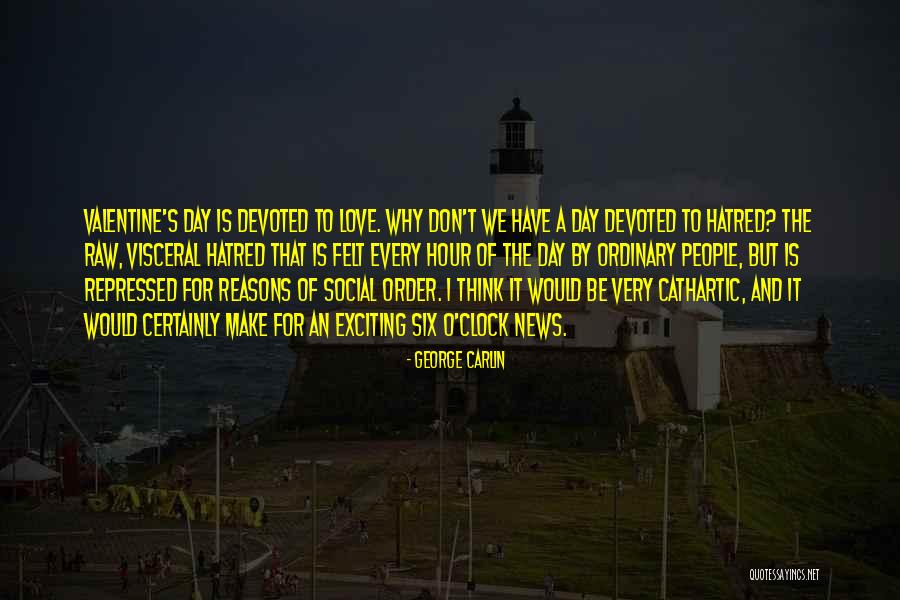 Six O'clock Quotes By George Carlin