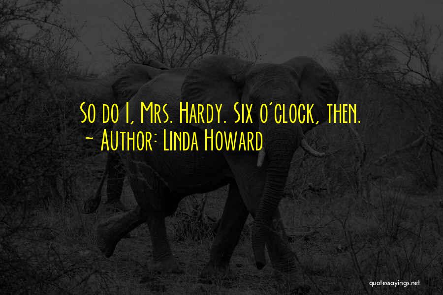 Six O'clock Quotes By Linda Howard