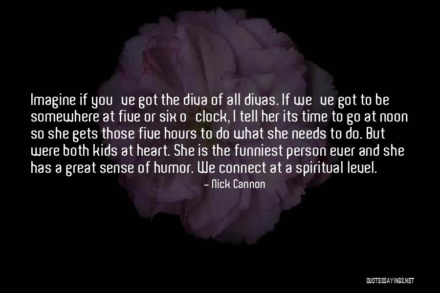 Six O'clock Quotes By Nick Cannon