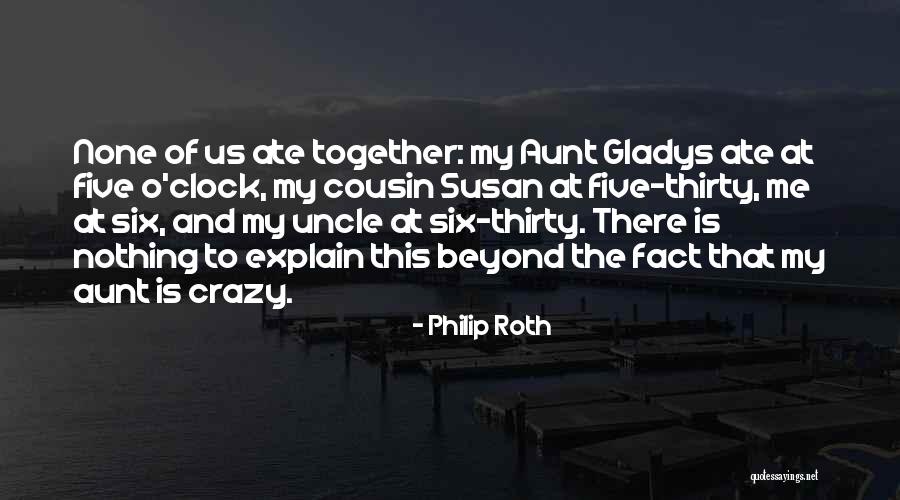 Six O'clock Quotes By Philip Roth