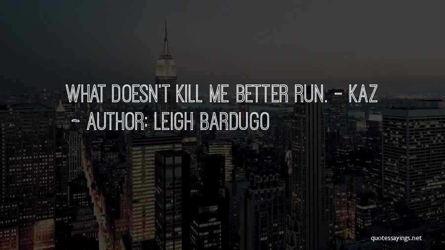 Six Of Crows Quotes By Leigh Bardugo