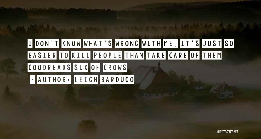 Six Of Crows Quotes By Leigh Bardugo