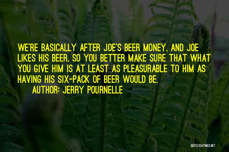 Six Pack Beer Quotes By Jerry Pournelle